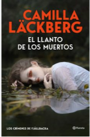 Portada de El llanto de los muertos, de Camilla Läckberg